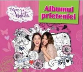 Disney Violetta. Albumul prieteniei