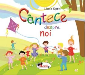 Cantece despre noi | Liana Opris