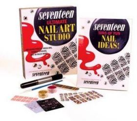 Seventeen: Ultimate Nail Art Studio | Editors of Seventeen Magazine