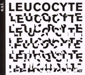 Leucocyte | Esbjorn Svensson Trio