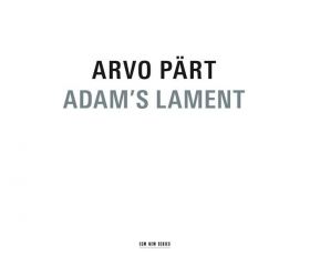 Adam's Lament | Arvo Part