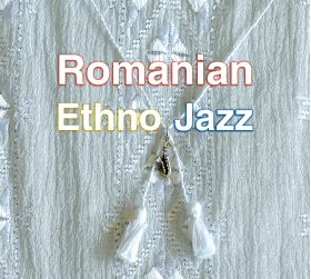 Romanian Ethno Jazz | Various Artists