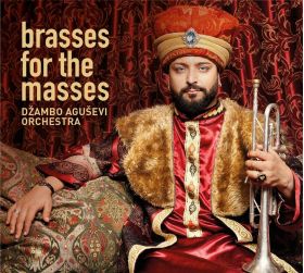 Brasses for the Masses - Vinyl | Dzambo Agusevi Orchestra