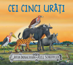 Cei cinci urati | Julia Donaldson