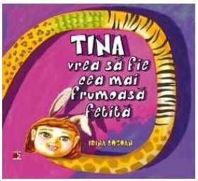 Tina vrea sa fie cea mai frumoasa fetita - Irina Bogdan