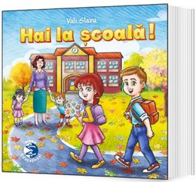 Hai la scoala! | Vali Slavu