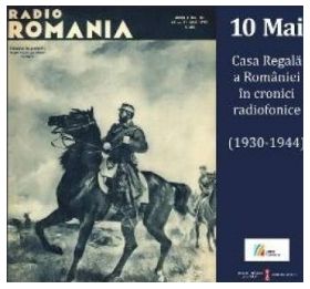 10 Mai Casa Regala A Romaniei In Cronici Radiofonice 1930-1944 + cd