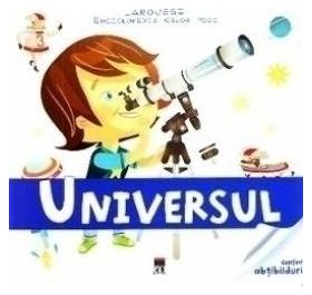 Enciclopedia celor mici - Universul Larousse