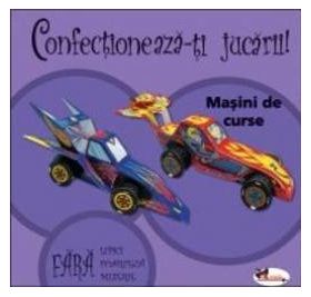 Confectioneaza-ti jucarii - Masini de curse