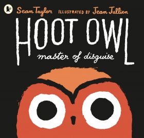 Hoot Owl, Master of Disguise | Sean Taylor