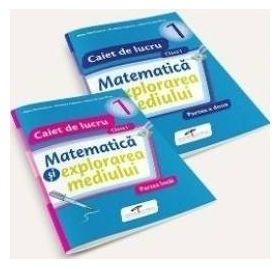 Set caiet matematica si explorarea mediului - Clasa 1 - Partea I+partea II - Iliana Dumitrescu Nicoleta Ciobanu