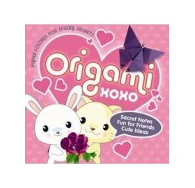 Origami XOXO: Paper Folding for Special Secrets | Nick Robinson, Susan Behar