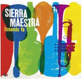 Sonando Ya | Grupo Sierra Maestra