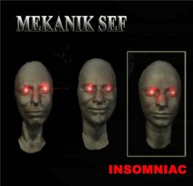 Insomniac | Mekanik Sef