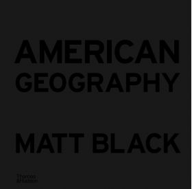 American Geography | Matt Black