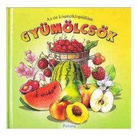 Az en kisenciklopediam gyumolcsok Prima mea enciclopedie - fructe