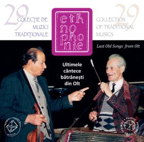 Ultimele cantece batranesti din Olt / Last Old Songs from Olt | Various Artists