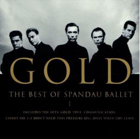 Gold : The Best of Spandau Ballet | Spandau Ballet