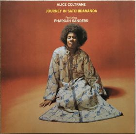 Journey In Satchidananda - Vinyl | Alice Coltrane, Pharoah Sanders