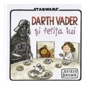 Darth Vader si fetita lui - Jeffrey Brown - StarWars