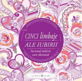 Cele cinci limbaje ale iubirii - Carte de colorat motivationala pentru adulti | Gary Chapman