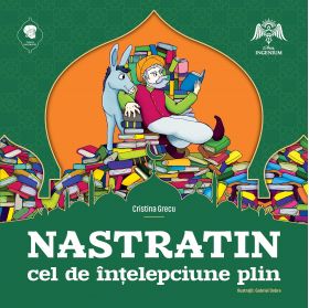 Nastratin Cel de Întelepciune Plin | Cristina Grecu