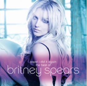 Oops! I Did it Again - The Best of Britney Spears | Britney Spears