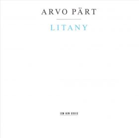 Litany | Arvo Part, The Hilliard Ensemble