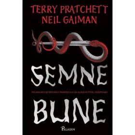 Semne bune - Terry Pratchett, Neil Gaiman, editura Paladin