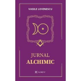 Jurnal alchimic - Vasile Lovinescu, editura Cartea Romaneasca Educational