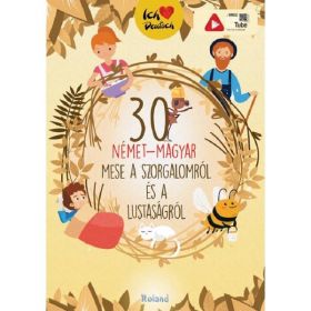 30 nemet-magyar mese a szorgalomrol es a lustasagrol, editura Roland