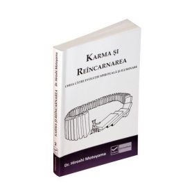 Karma si reincarnarea - Hiroshi Motoyama, editura Vidia