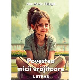 Povestea micii vrajitoare - Ana Maria Talpiga, editura Letras