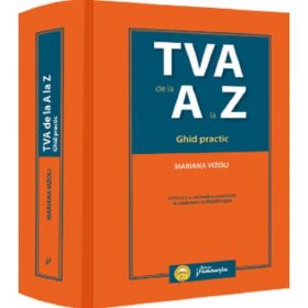 TVA de la A la Z. Ghid practic Ed.2, editura Hamangiu