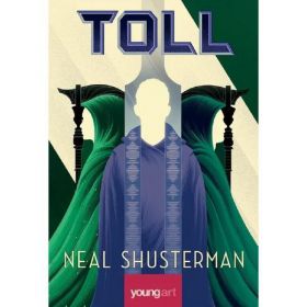 Arcul secerii Vol.3: Toll - Neal Shusterman, editura Grupul Editorial Art