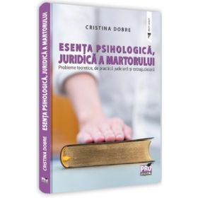 Esenta psihologica, juridica a martorului - Cristina Dobre