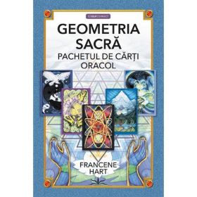 Geometria sacra. Carti oracol - Francene Hart, editura Prestige