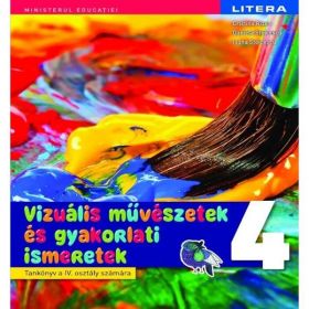 Arte vizuale si abilitati practice - Clasa 4 - Manual in limba maghiara - Cristina Rizea, Daniela Stoicescu, Ioana Stoicescu, editura Litera Educational