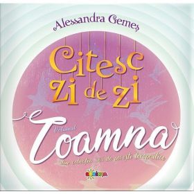 Citesc Zi de Zi. Toamna - Alessandra Gemes, Editura Dorinta