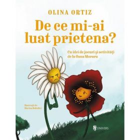 De ce mi-ai luat prietena? - Olina Ortiz, editura Univers