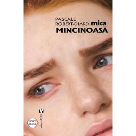 Mica mincinoasa - Pascale Robert-Diard, editura Vremea