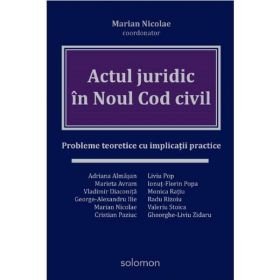 Actul juridic in Noul Cod Civil - Marian Nicolae, editura Solomon