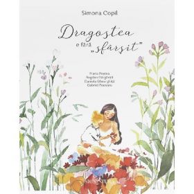 Dragostea e fara sfarsit - Simona Copil, editura Signatura