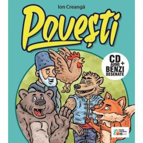 Povesti. Cd + Benzi Desenate - Ion Creanga