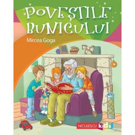 Povestile bunicului - Mircea Goga, editura Niculescu