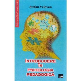 Introducere in psihologia pedagogica - Stefan Velovan, editura Aius