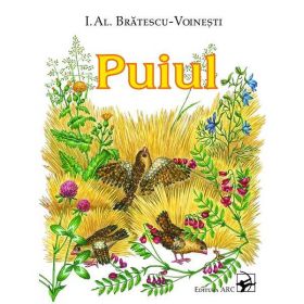 Puiul - I.Al. Bratescu-Voinesti, editura Arc