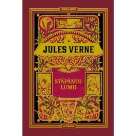 Stapanul lumii - Jules Verne, editura Litera