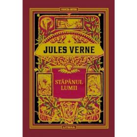 Stapanul lumii - Jules Verne, editura Litera