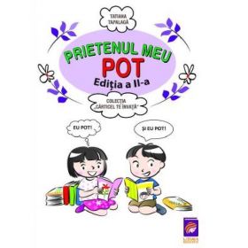 Prietenul meu Pot - Tatiana Tapalaga, editura Lizuka Educativ